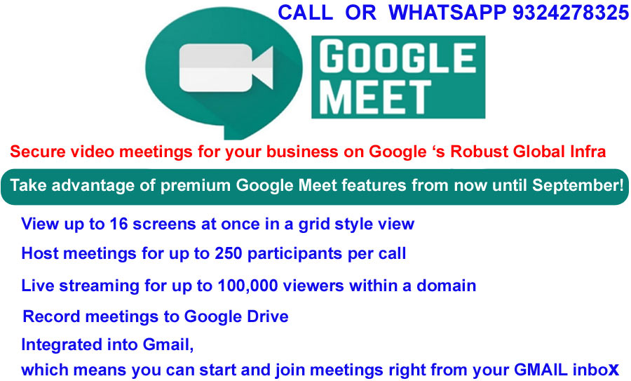 Secure video meetings for your business BY GOOGLE MEET IN MUMBAI. Keep your team connected with enterprise-grade video conferencing built on Google’s robust and secure global infrastructure. Meet is included with G Suite and G Suite for Education. Google Meet is fully integrated with G Suite, so you can join meetings directly from a Calendar event or email invite. All of the important event details are right there when you need them, whether you’re joining from a computer, phone, or conference room. Call on 9324278325 for google meet service in mumbai, thane, India